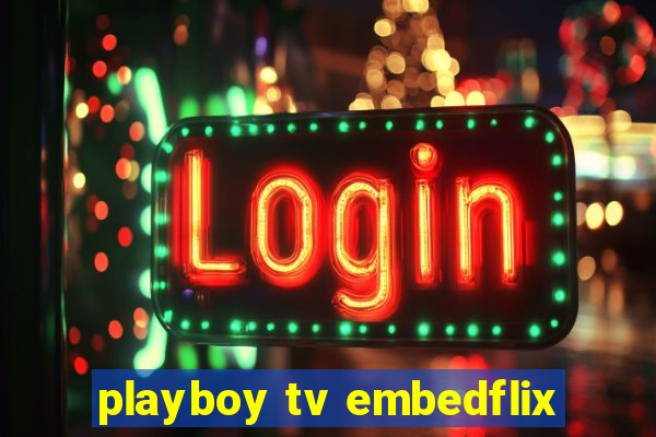 playboy tv embedflix